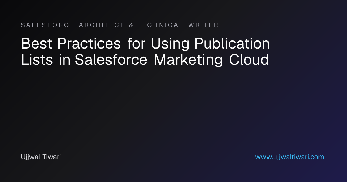 Best Practices for Using Publication Lists in Salesforce Marketing ...